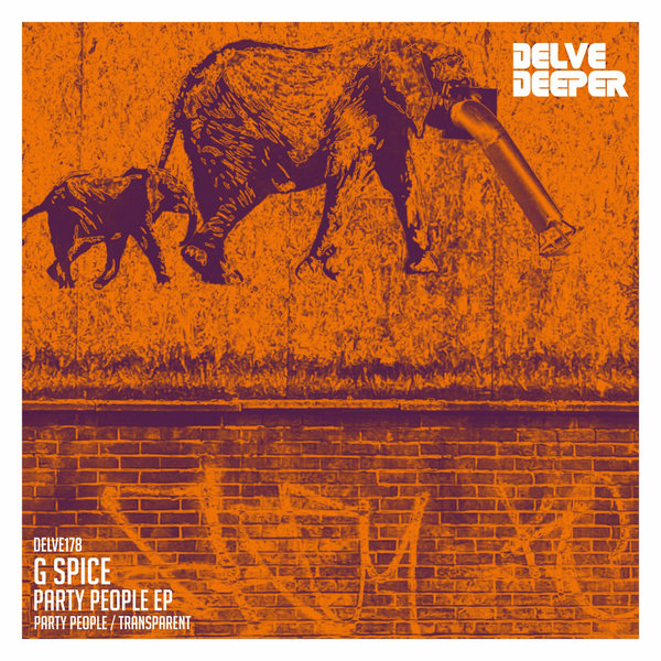 G Spice - Party People EP / Delve Deeper Recordings
