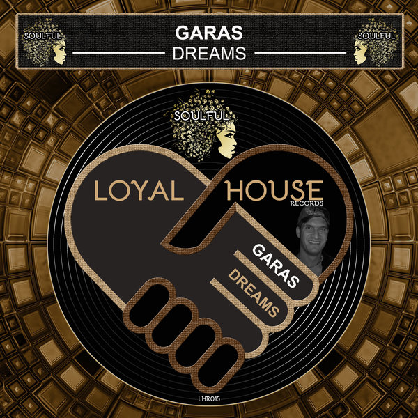 Garas - Dreams / Loyal House Records