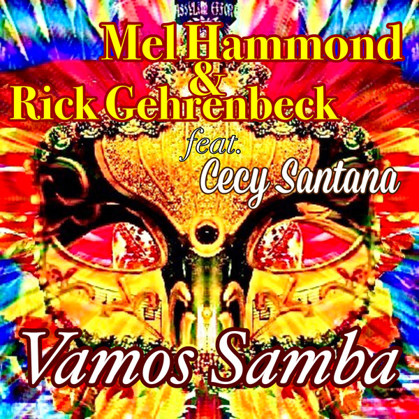 Mel Hammond, Gehrenbeck, Cecy Santana - Vamos Samba (feat. Cecy Santana) / Assylum Effort Records