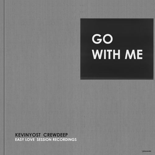 Kevin Yost, Crew Deep - Go With Me / I Records