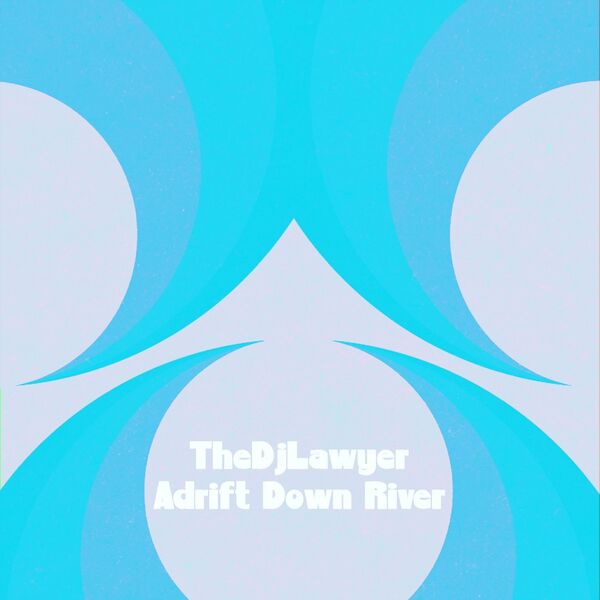 TheDJLawyer - Adrift Down River / Bruto Records Vintage