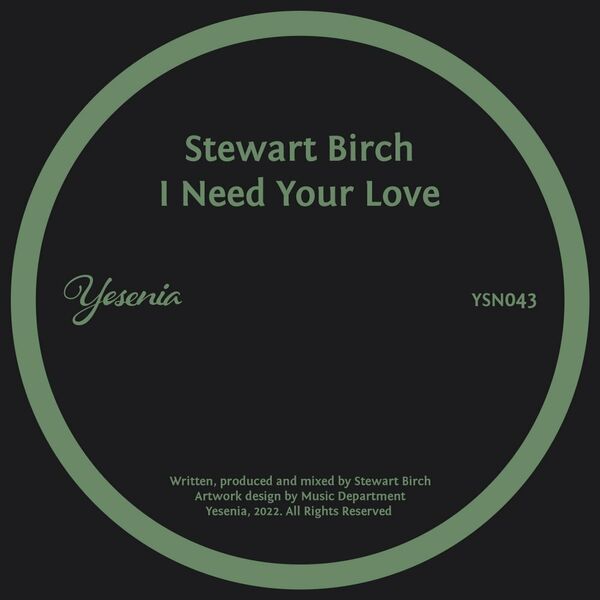 Stewart Birch - I Need Your Love / Yesenia