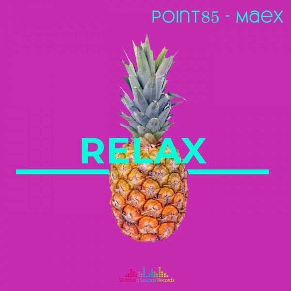 Point85 & Maex - Relax / Shocking Sounds Records
