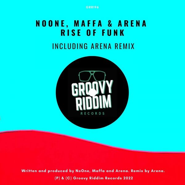 Noone, Maffa, Arena - Rise Of Funk / Groovy Riddim Records