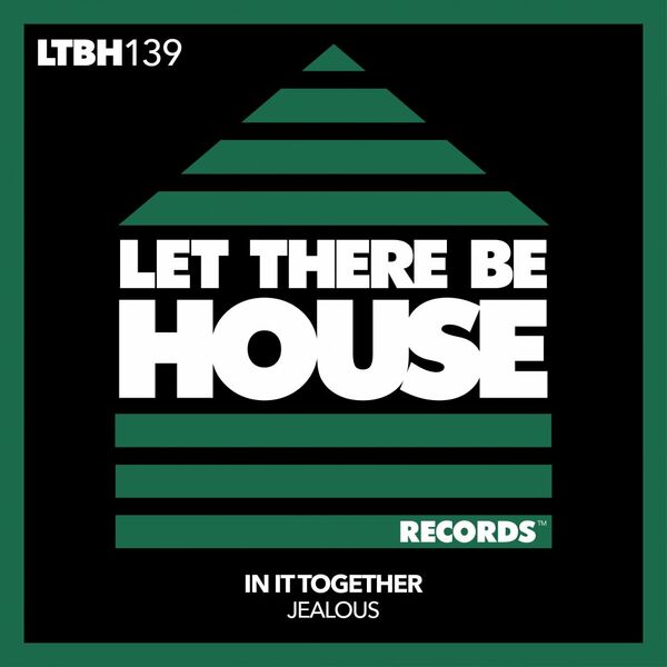 In It Together - Jealous / Let There Be House Records
