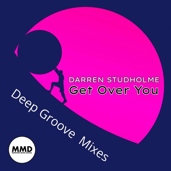 Darren Studholme - Get Over You (Deep Groove Mixes) / Marivent Music Digital