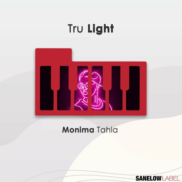 Tru Light - Monima Tahla / Sanelow Label