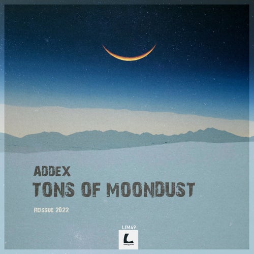 Addex - Tons of Moondust (Reissue 2022) / Limitation Music