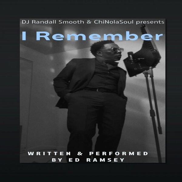 Ed Ramsey & DJ Randall Smooth - I Remember / ChiNolaSoul