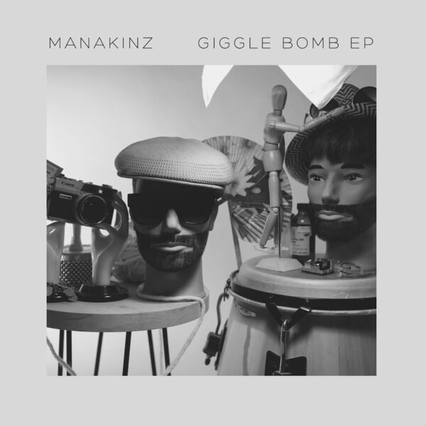 Manakinz - Giggle Bomb EP / Wayout