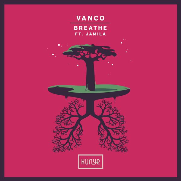 Vanco ft Jamila - Breathe / KUNYE