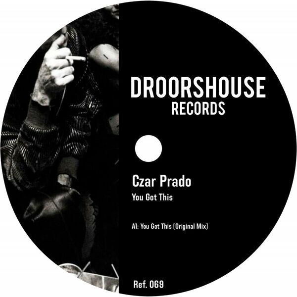 Czar Prado - You Got This / droorshouse records