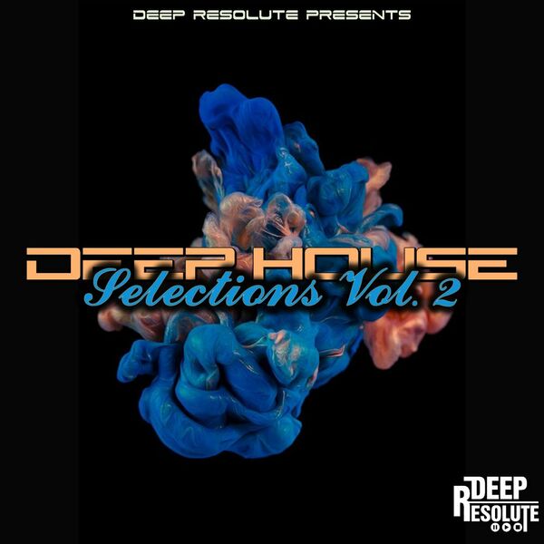 VA - Deep House Selections, Vol. 2 / Deep Resolute (PTY) LTD