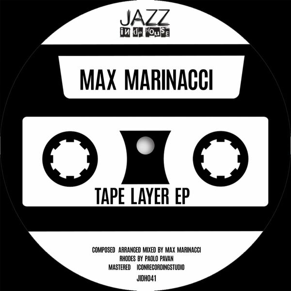 Max Marinacci - Tape Layer / Jazz In Da House