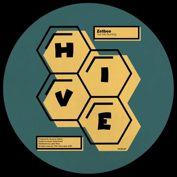 Zetbee - Got Me Burning / Hive Label