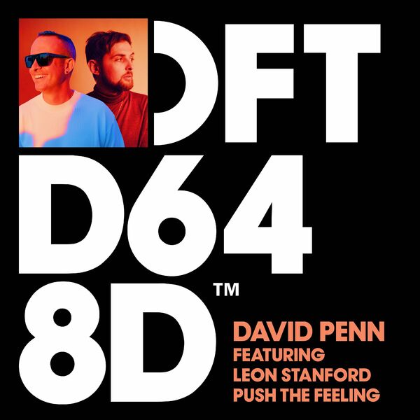 David Penn - Push The Feeling (feat. Leon Stanford) / Defected Records
