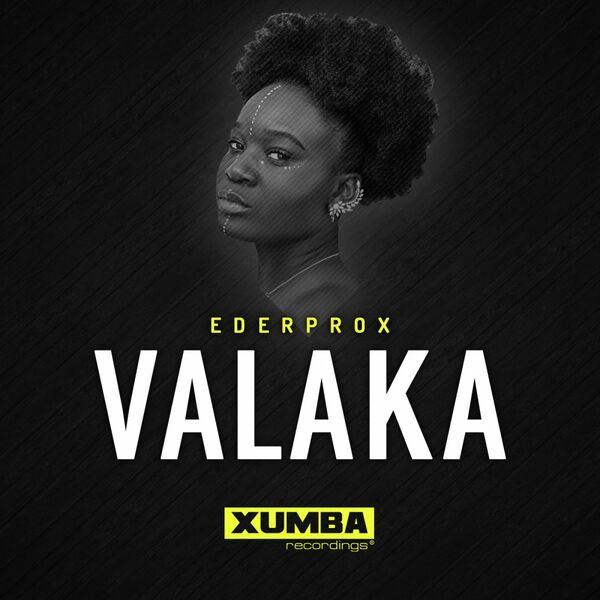 Ederprox - Valaka / Xumba Recordings