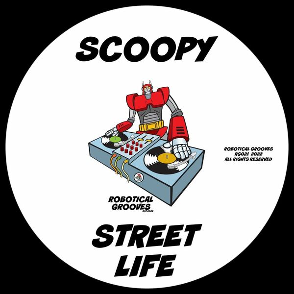 Scoopy - Street Life / Robotical Grooves