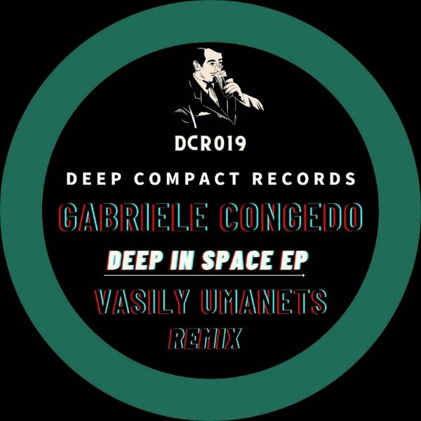 Gabriele Congedo & Vasily Umanets - Deep in Space / Deep Compact Records