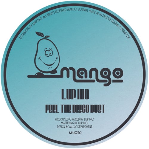 Lup Ino - Feel the Disco Dust / Mango Sounds