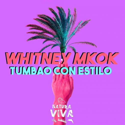 Whitney Mkok - Tumbao Con Estilo / Natura Viva