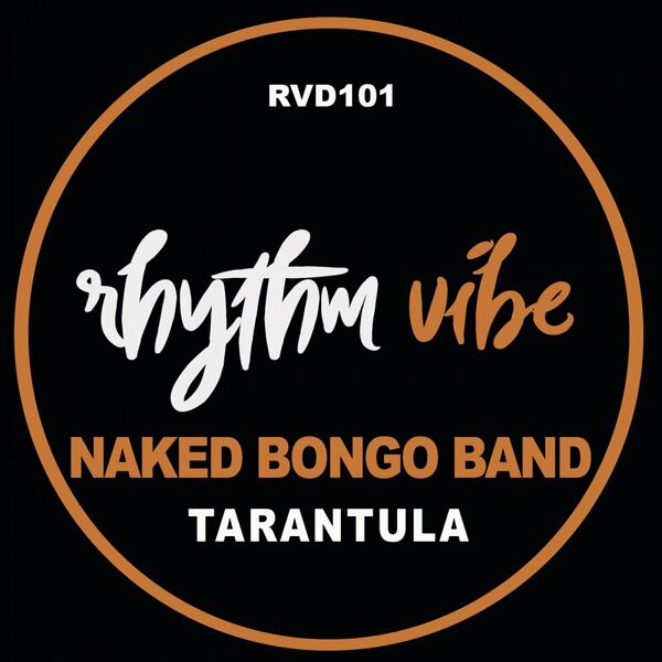 The Naked Bongo Band - Tarantula (Bellcrash Remix) / Rhythm Vibe