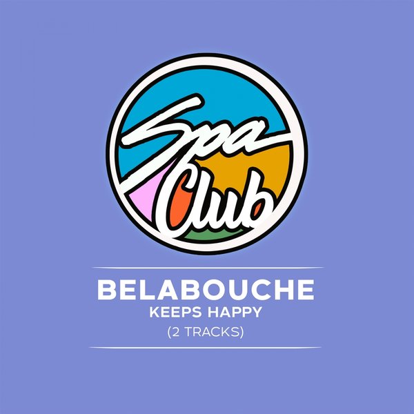 Belabouche - Keeps Happy / Spa Club