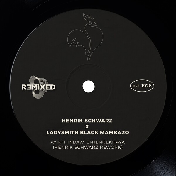 Ladysmith Black Mambazo, Henrik Schwarz - Ayikh' Indaw' Enjengekhaya / Gallo Record Company
