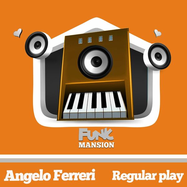 Angelo Ferreri - Regular Play / Funk Mansion