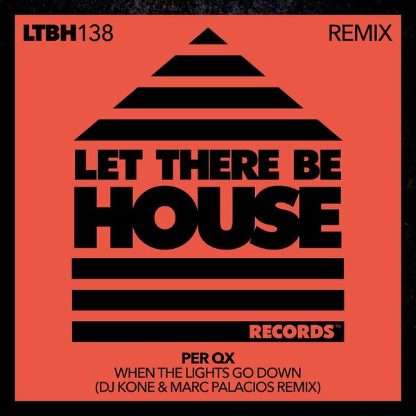 Per QX - When The Lights Go Down Remix / Let There Be House Records