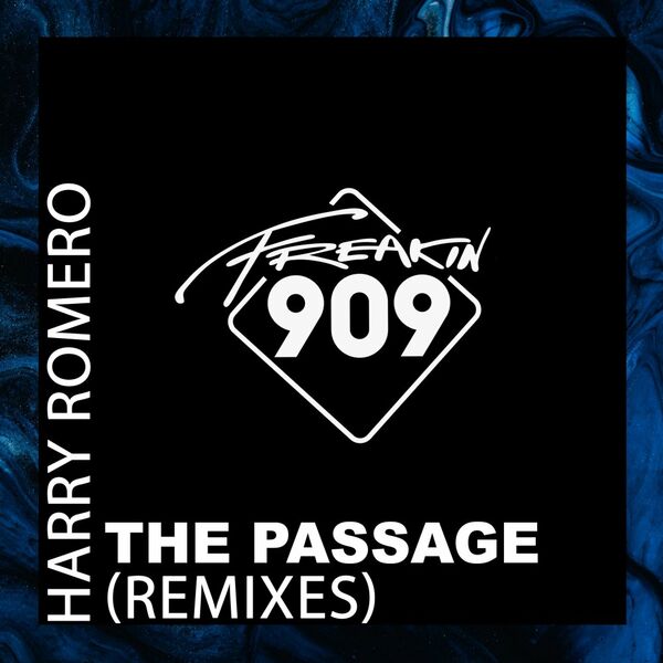 Harry Romero - The Passage (Remixes) / Freakin909