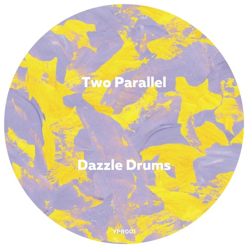 Dazzle Drums - Two Parallel / Yellow Parrot Recording