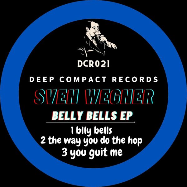 Sven Wegner - Belly Bells / Deep Compact Records