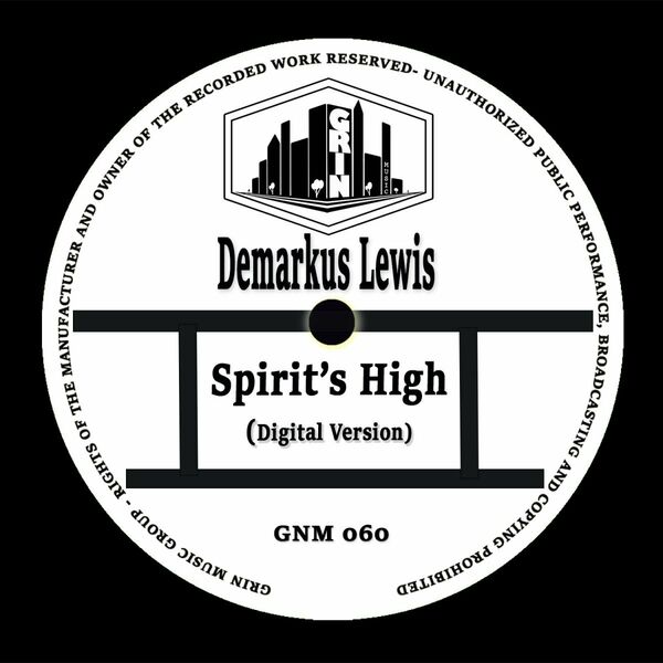 Demarkus Lewis - Spirit's High / Grin Music