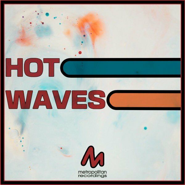 VA - Hot Waves / Metropolitan Recordings