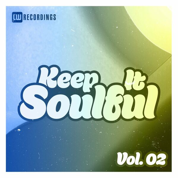VA - Keep It Soulful, Vol. 02 / LW Recordings
