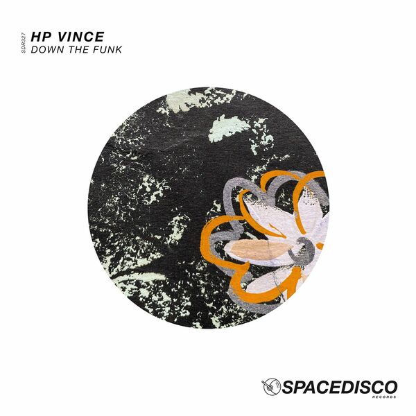 HP Vince - Down the Funk / Spacedisco Records