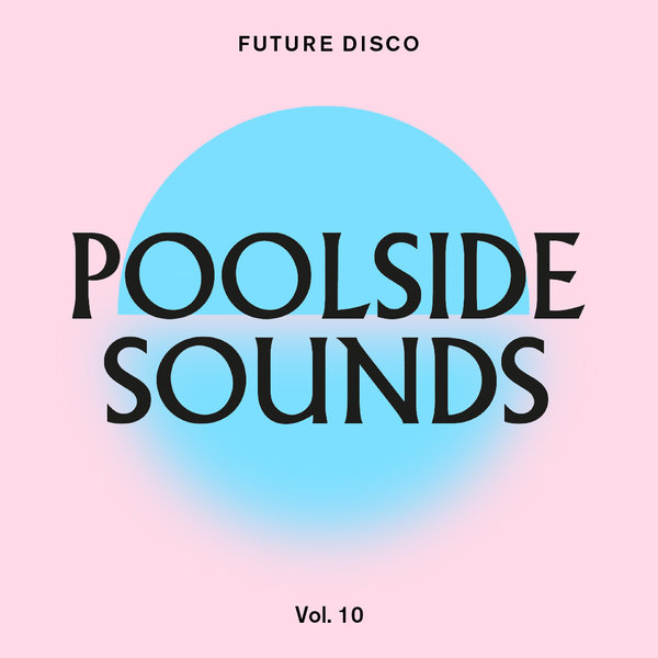 VA - Future Disco: Poolside Sounds Vol. 10 / Future Disco