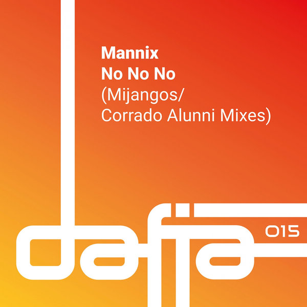 Mannix - No No No / Dafia Records
