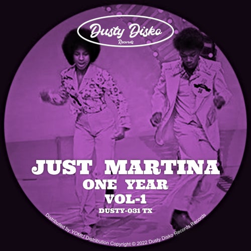 Just Martina - One Year-Vol.1 / Dusty Disko