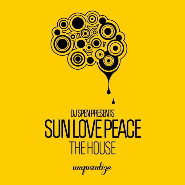 Sun Love Peace - That House / unquantize