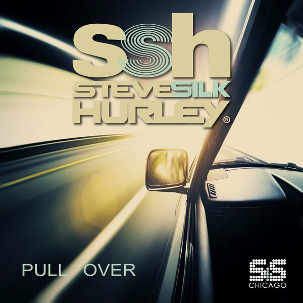 Steve Silk Hurley - Pull Over (Silk's Original Experience) / S&S Records