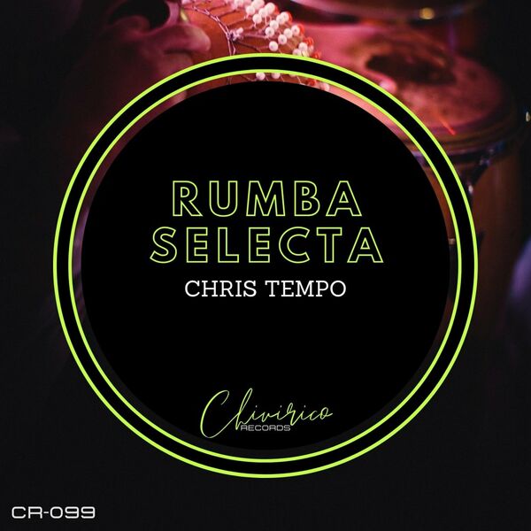 Chris Tempo - Rumba Selecta / Chivirico Records
