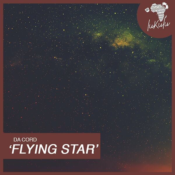 Da Cord - Flying Star EP / Lukulu Recordings