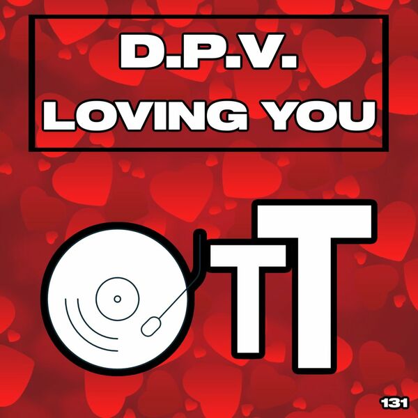 D.P.V. - Loving You / Over The Top