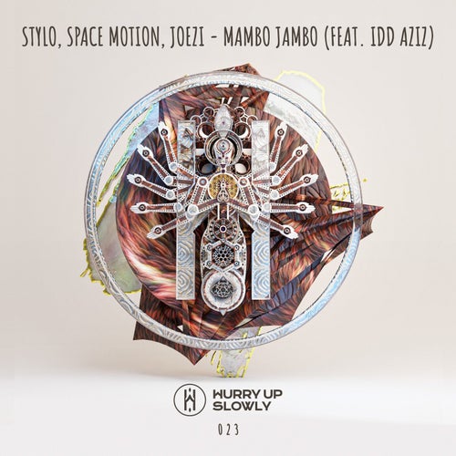 Stylo, Space Motion, Idd Aziz, Joezi - Mambo Jambo / Hurry Up Slowly
