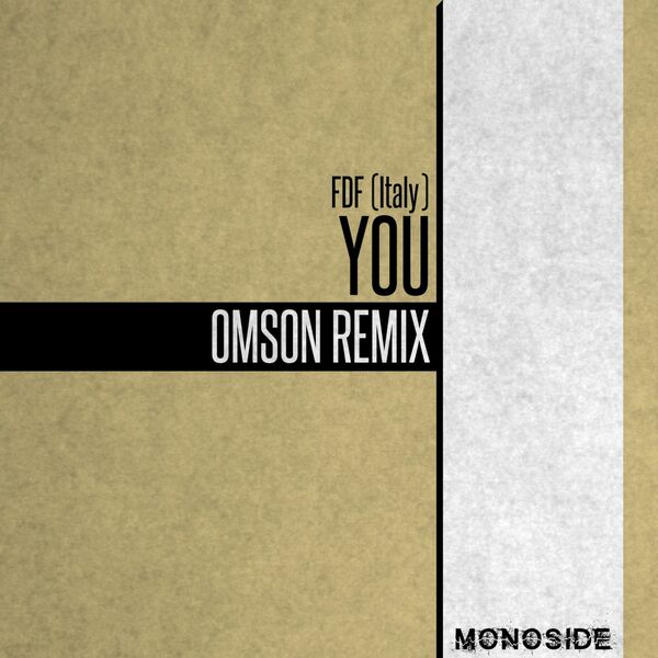 FDF (Italy) - You (Omson Remix) / MONOSIDE