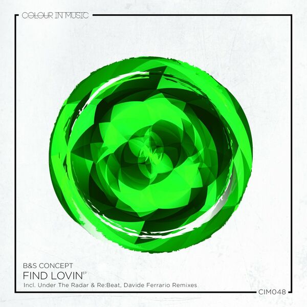 B&S Concept - Find Lovin EP / Colour In Music