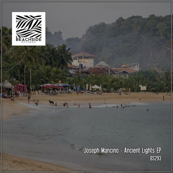 Joseph Mancino - Ancient Lights EP / Beachside Records
