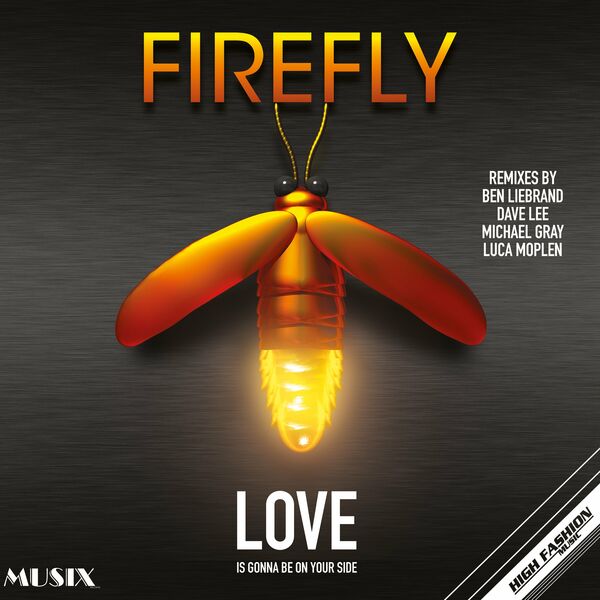 Firefly - Love Is Gonna Be On Your Side (The Remixes) / High Fashion Music